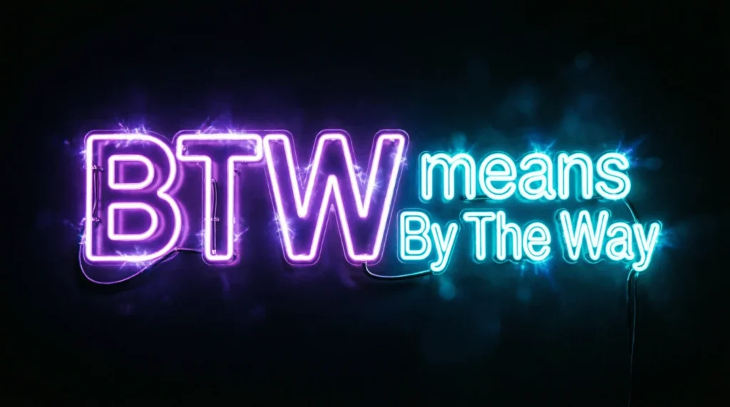 Where Is BTW Used?