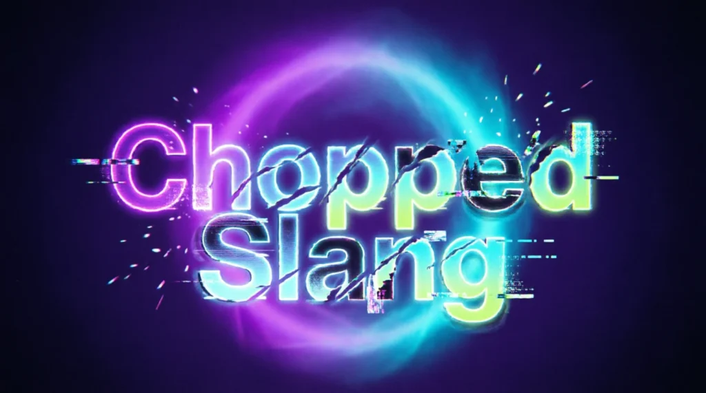 Chopped Slang: Simple Meaning